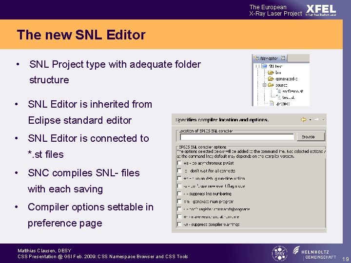 The European X-Ray Laser Project XFEL X-Ray Free-Electron Laser The new SNL Editor •