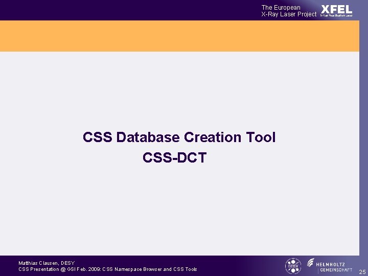 The European X-Ray Laser Project XFEL X-Ray Free-Electron Laser CSS Database Creation Tool CSS-DCT