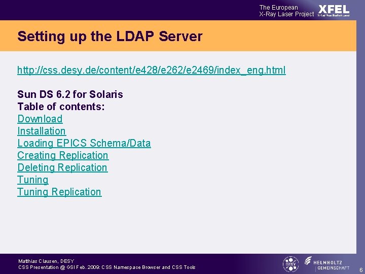 The European X-Ray Laser Project XFEL X-Ray Free-Electron Laser Setting up the LDAP Server