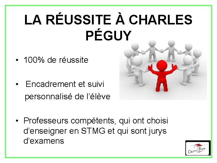 LA RÉUSSITE À CHARLES PÉGUY • 100% de réussite • Encadrement et suivi personnalisé