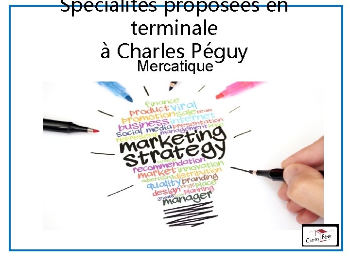 Spécialités proposées en terminale à Charles Péguy Mercatique 