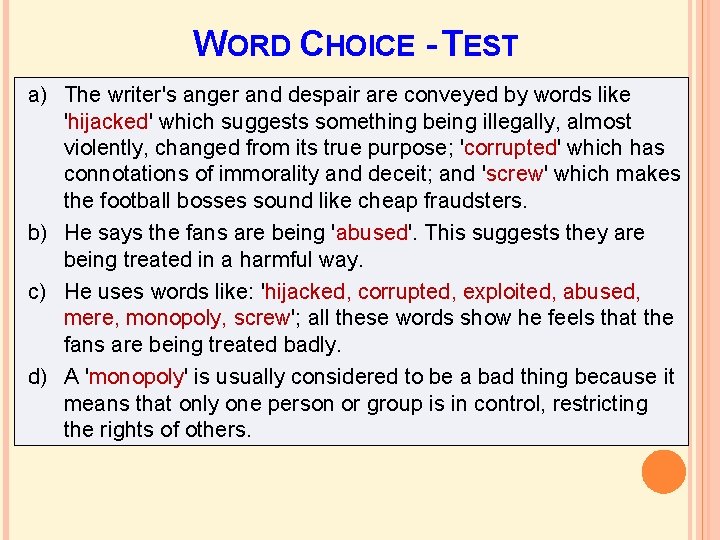 WORD CHOICE - TEST a) The writer's anger and despair are conveyed by words WORD CHOICE - TEST a) The writer's anger and despair are conveyed by words