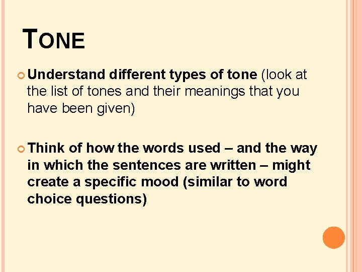 TONE Understand different types of tone (look at the list of tones and their TONE Understand different types of tone (look at the list of tones and their