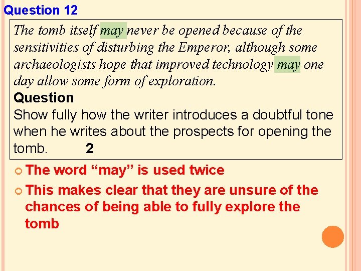 Question 12 The tomb itself may never be opened because of the sensitivities of Question 12 The tomb itself may never be opened because of the sensitivities of