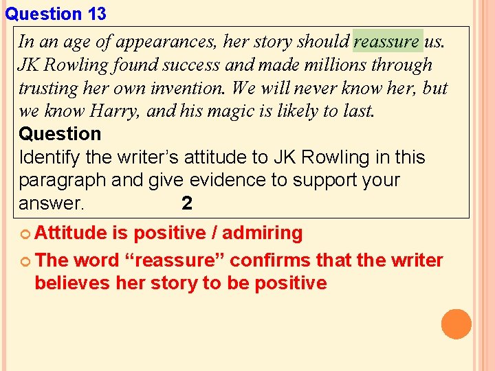 Question 13 In an age of appearances, her story should reassure us. JK Rowling Question 13 In an age of appearances, her story should reassure us. JK Rowling