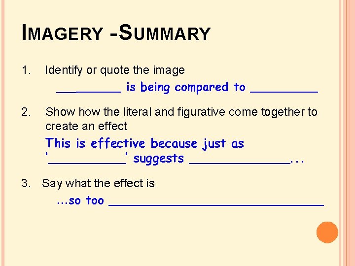 IMAGERY - SUMMARY 1. Identify or quote the image _____ is being compared to IMAGERY - SUMMARY 1. Identify or quote the image _____ is being compared to