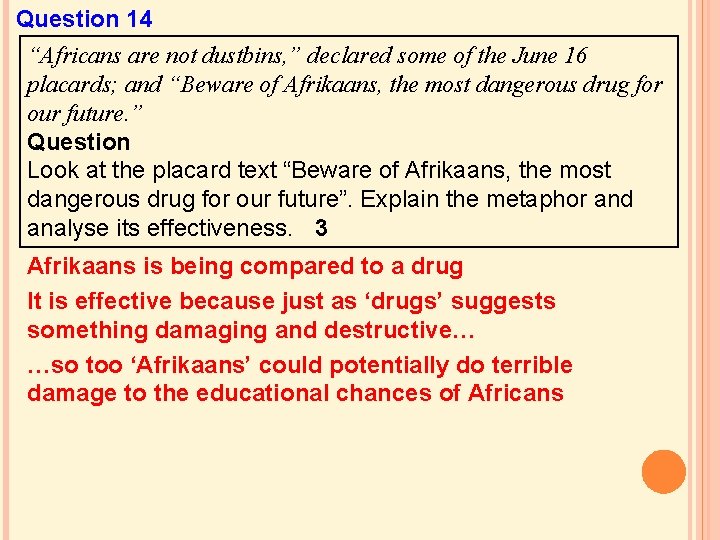 Question 14 “Africans are not dustbins, ” declared some of the June 16 placards; Question 14 “Africans are not dustbins, ” declared some of the June 16 placards;