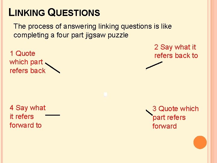 LINKING QUESTIONS The process of answering linking questions is like completing a four part LINKING QUESTIONS The process of answering linking questions is like completing a four part