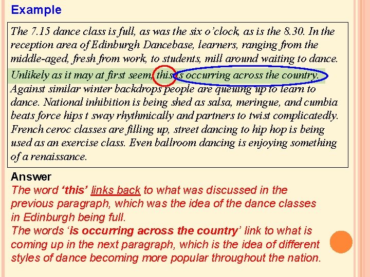 Example The 7. 15 dance class is full, as was the six o’clock, as Example The 7. 15 dance class is full, as was the six o’clock, as