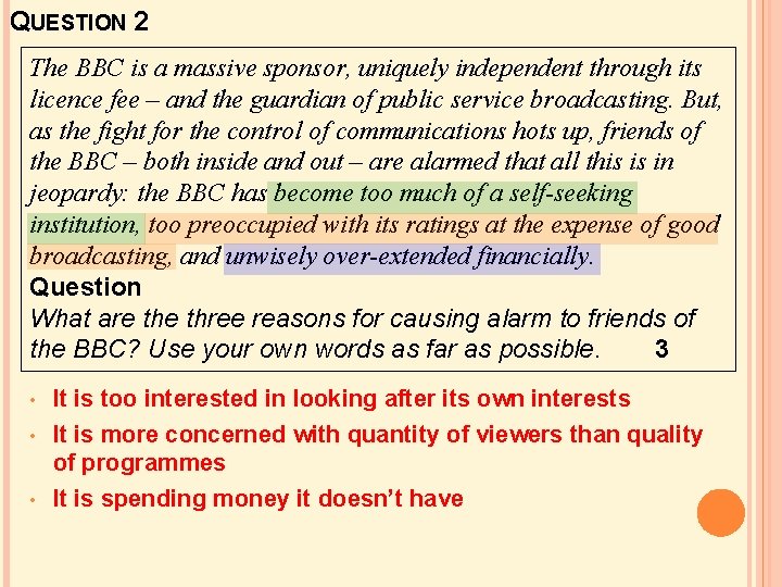 QUESTION 2 The BBC is a massive sponsor, uniquely independent through its licence fee QUESTION 2 The BBC is a massive sponsor, uniquely independent through its licence fee