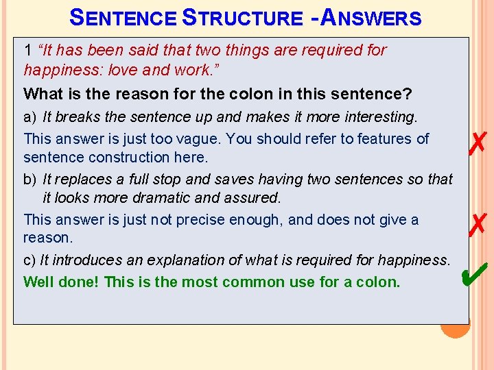 SENTENCE STRUCTURE - ANSWERS 1 “It has been said that two things are required SENTENCE STRUCTURE - ANSWERS 1 “It has been said that two things are required