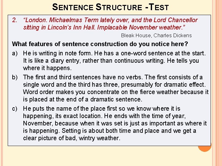SENTENCE STRUCTURE - TEST 2. “London. Michaelmas Term lately over, and the Lord Chancellor SENTENCE STRUCTURE - TEST 2. “London. Michaelmas Term lately over, and the Lord Chancellor