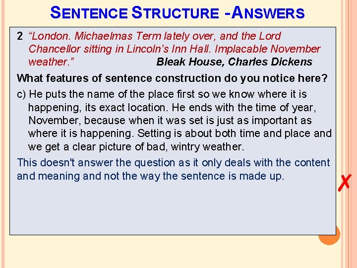 SENTENCE STRUCTURE - ANSWERS 2 “London. Michaelmas Term lately over, and the Lord Chancellor SENTENCE STRUCTURE - ANSWERS 2 “London. Michaelmas Term lately over, and the Lord Chancellor