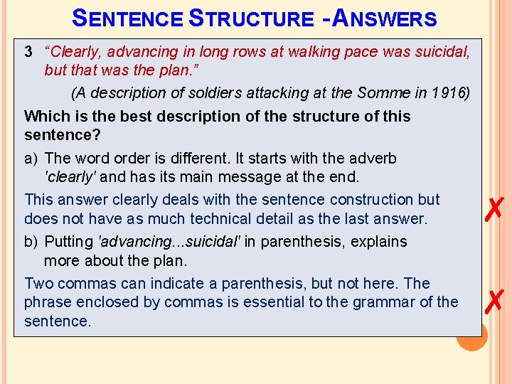 SENTENCE STRUCTURE - ANSWERS 3 “Clearly, advancing in long rows at walking pace was SENTENCE STRUCTURE - ANSWERS 3 “Clearly, advancing in long rows at walking pace was