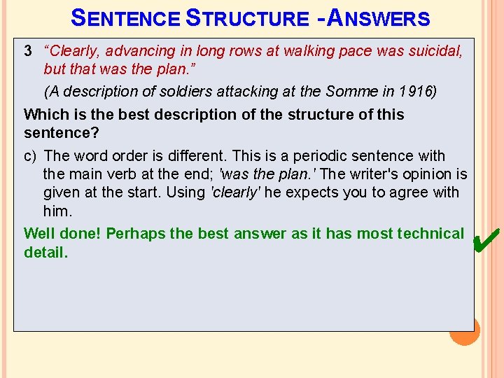 SENTENCE STRUCTURE - ANSWERS 3 “Clearly, advancing in long rows at walking pace was SENTENCE STRUCTURE - ANSWERS 3 “Clearly, advancing in long rows at walking pace was