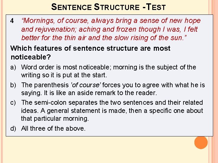 SENTENCE STRUCTURE - TEST 4 “Mornings, of course, always bring a sense of new SENTENCE STRUCTURE - TEST 4 “Mornings, of course, always bring a sense of new
