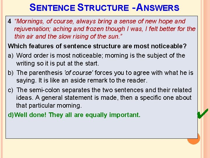 SENTENCE STRUCTURE - ANSWERS 4 “Mornings, of course, always bring a sense of new SENTENCE STRUCTURE - ANSWERS 4 “Mornings, of course, always bring a sense of new