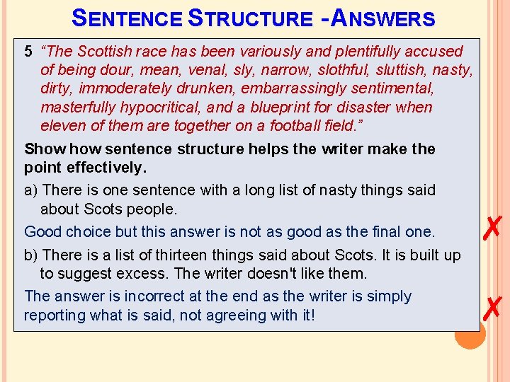 SENTENCE STRUCTURE - ANSWERS 5 “The Scottish race has been variously and plentifully accused SENTENCE STRUCTURE - ANSWERS 5 “The Scottish race has been variously and plentifully accused