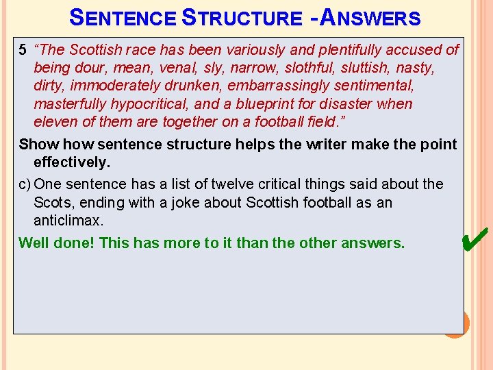 SENTENCE STRUCTURE - ANSWERS 5 “The Scottish race has been variously and plentifully accused SENTENCE STRUCTURE - ANSWERS 5 “The Scottish race has been variously and plentifully accused
