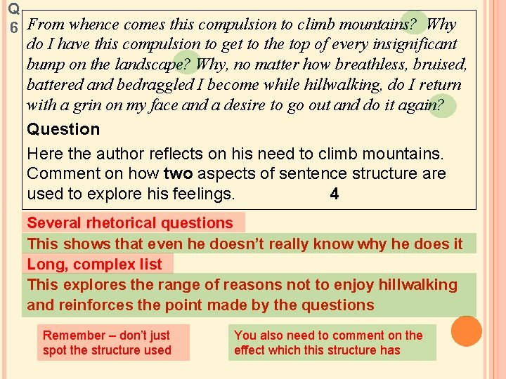 Q 6 From whence comes this compulsion to climb mountains? Why do I have Q 6 From whence comes this compulsion to climb mountains? Why do I have
