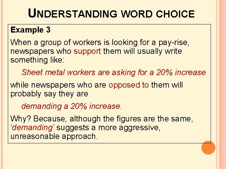 UNDERSTANDING WORD CHOICE Example 3 When a group of workers is looking for a UNDERSTANDING WORD CHOICE Example 3 When a group of workers is looking for a