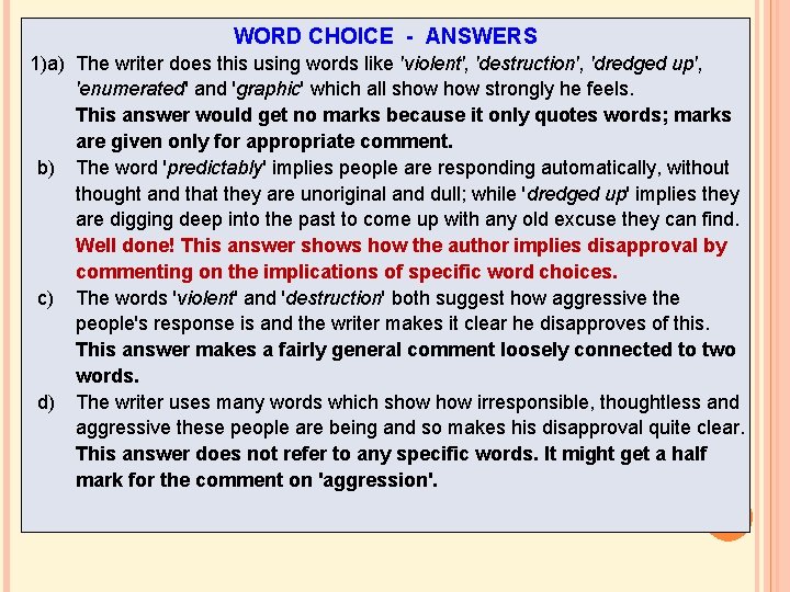 WORD CHOICE - ANSWERS 1)a) The writer does this using words like 'violent', 'destruction', WORD CHOICE - ANSWERS 1)a) The writer does this using words like 'violent', 'destruction',