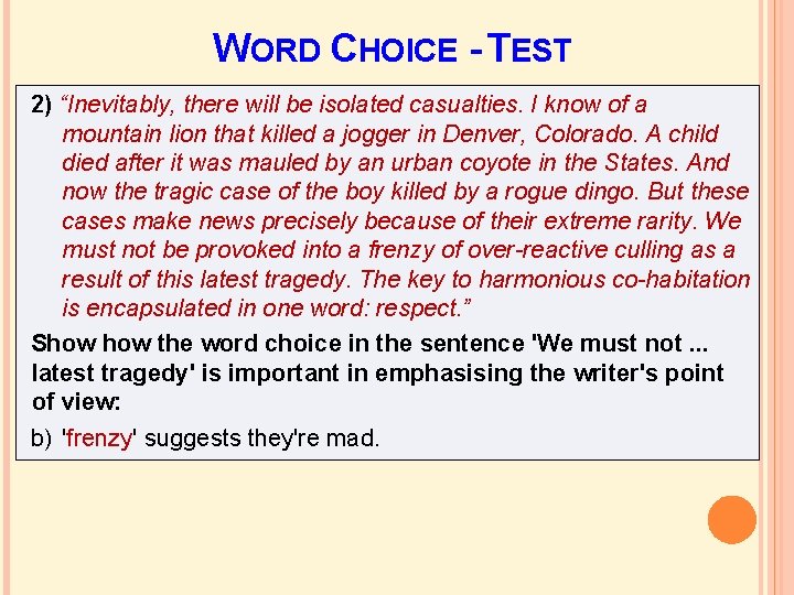 WORD CHOICE - TEST 2) “Inevitably, there will be isolated casualties. I know of WORD CHOICE - TEST 2) “Inevitably, there will be isolated casualties. I know of