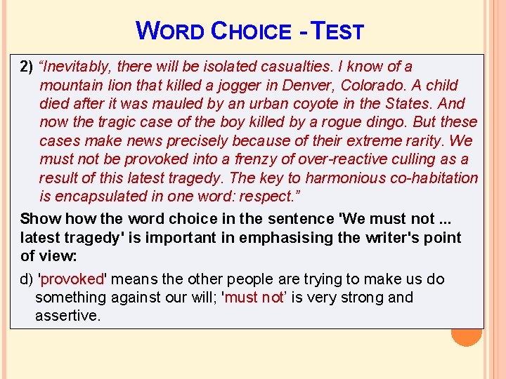 WORD CHOICE - TEST 2) “Inevitably, there will be isolated casualties. I know of WORD CHOICE - TEST 2) “Inevitably, there will be isolated casualties. I know of