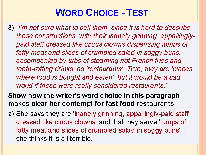 WORD CHOICE - TEST 3) “I'm not sure what to call them, since it WORD CHOICE - TEST 3) “I'm not sure what to call them, since it