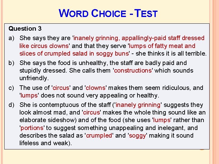 WORD CHOICE - TEST Question 3 a) She says they are 'inanely grinning, appallingly-paid WORD CHOICE - TEST Question 3 a) She says they are 'inanely grinning, appallingly-paid
