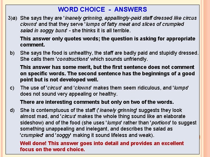 WORD CHOICE - ANSWERS 3)a) She says they are 'inanely grinning, appallingly-paid staff dressed WORD CHOICE - ANSWERS 3)a) She says they are 'inanely grinning, appallingly-paid staff dressed