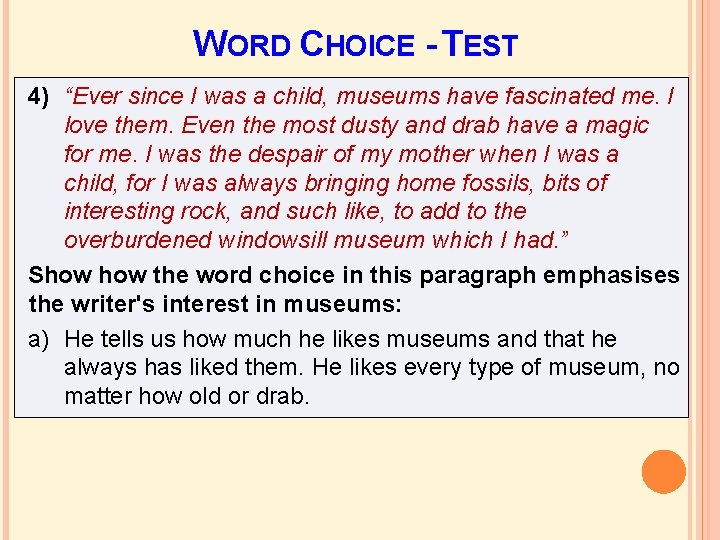 WORD CHOICE - TEST 4) “Ever since I was a child, museums have fascinated WORD CHOICE - TEST 4) “Ever since I was a child, museums have fascinated