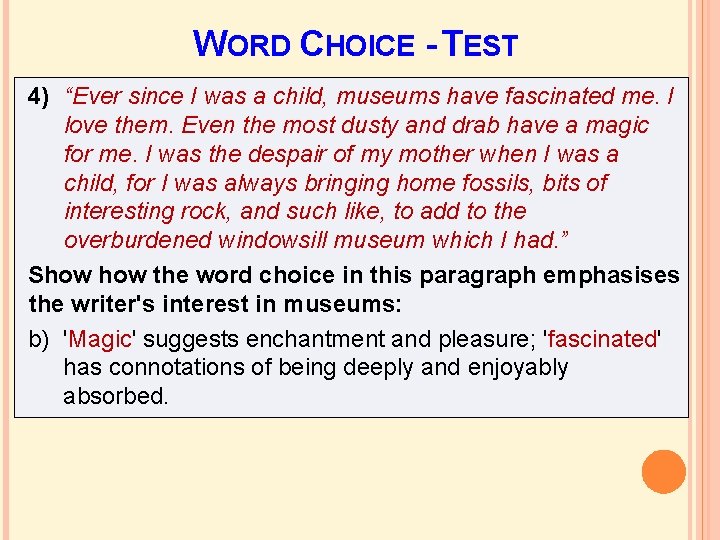 WORD CHOICE - TEST 4) “Ever since I was a child, museums have fascinated WORD CHOICE - TEST 4) “Ever since I was a child, museums have fascinated