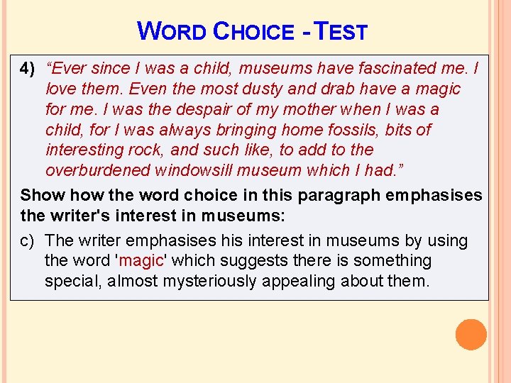 WORD CHOICE - TEST 4) “Ever since I was a child, museums have fascinated WORD CHOICE - TEST 4) “Ever since I was a child, museums have fascinated