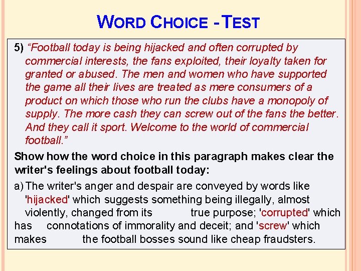 WORD CHOICE - TEST 5) “Football today is being hijacked and often corrupted by WORD CHOICE - TEST 5) “Football today is being hijacked and often corrupted by