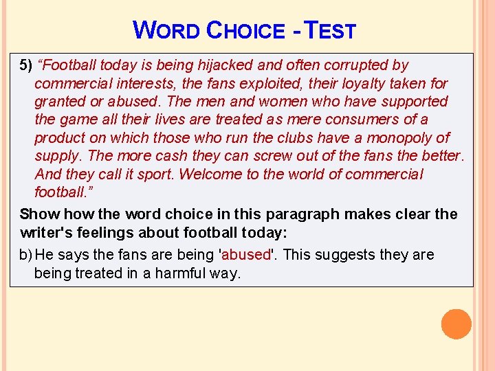 WORD CHOICE - TEST 5) “Football today is being hijacked and often corrupted by WORD CHOICE - TEST 5) “Football today is being hijacked and often corrupted by
