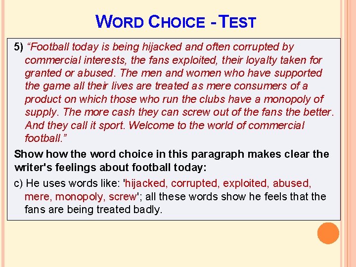 WORD CHOICE - TEST 5) “Football today is being hijacked and often corrupted by WORD CHOICE - TEST 5) “Football today is being hijacked and often corrupted by