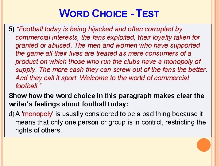 WORD CHOICE - TEST 5) “Football today is being hijacked and often corrupted by WORD CHOICE - TEST 5) “Football today is being hijacked and often corrupted by