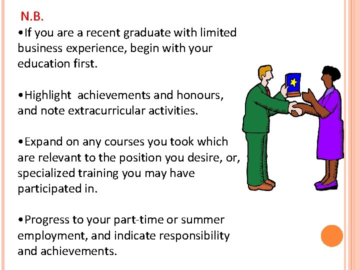 N. B. • If you are a recent graduate with limited business experience, begin