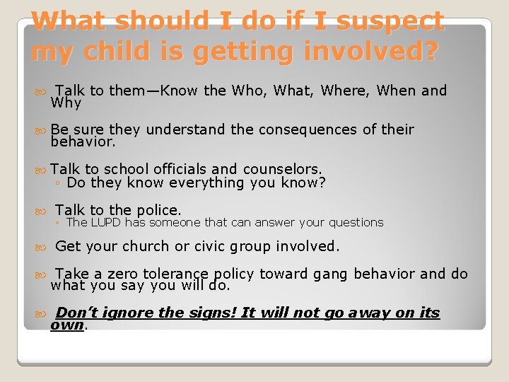 What should I do if I suspect my child is getting involved? Talk to