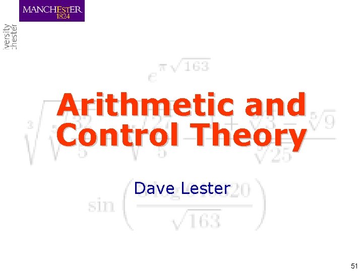 Arithmetic and Control Theory Dave Lester 51 