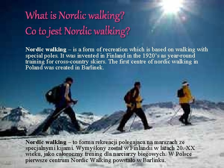 What is Nordic walking? Co to jest Nordic walking? Nordic walking – is a