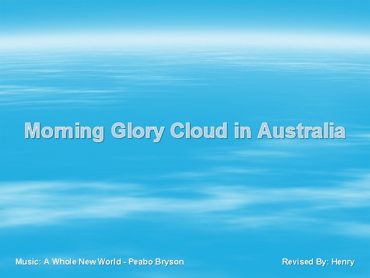 Morning Glory Cloud in Australia Music: A Whole New World - Peabo Bryson Revised
