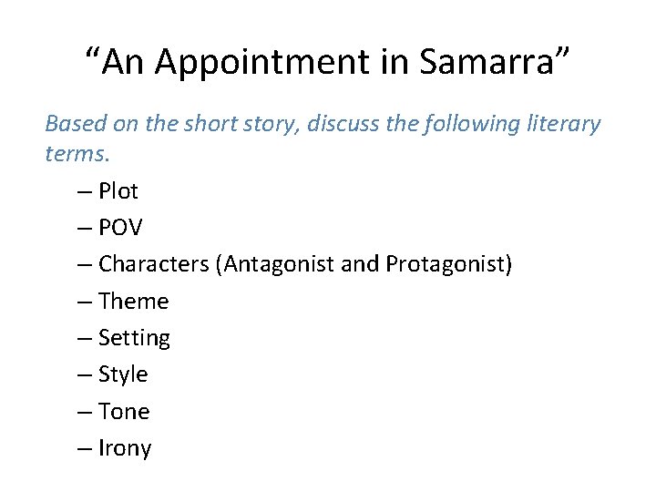 “An Appointment in Samarra” Based on the short story, discuss the following literary terms.