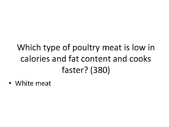 Which type of poultry meat is low in calories and fat content and cooks