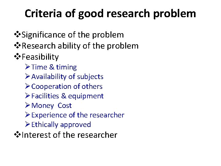 Criteria of good research problem v. Significance of the problem v. Research ability of