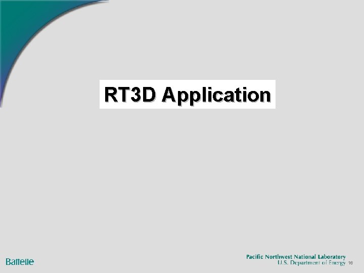 RT 3 D Application 16 RT 3 D Application 16