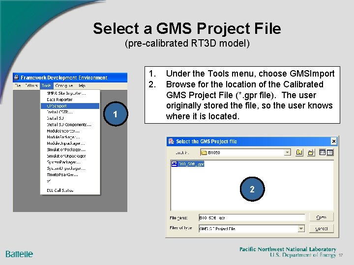 Select a GMS Project File (pre-calibrated RT 3 D model) 1. 2. 1 Under Select a GMS Project File (pre-calibrated RT 3 D model) 1. 2. 1 Under