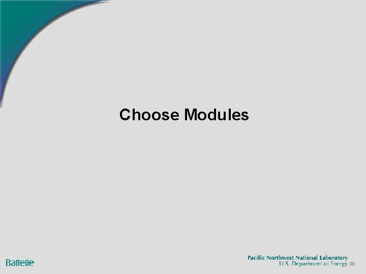 Choose Modules 20 Choose Modules 20
