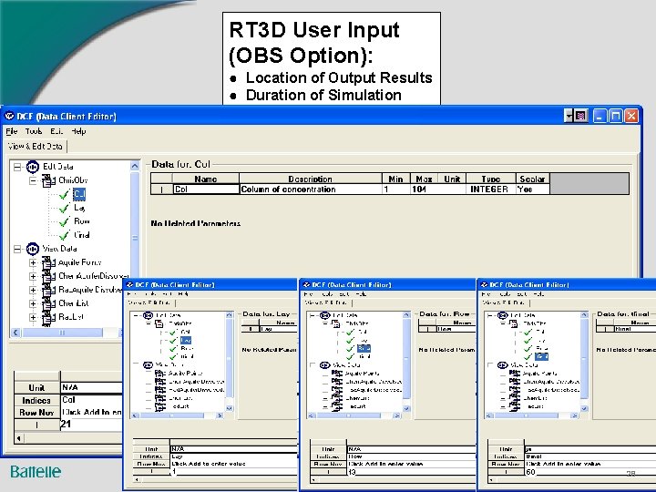 RT 3 D User Input (OBS Option): ● Location of Output Results ● Duration RT 3 D User Input (OBS Option): ● Location of Output Results ● Duration